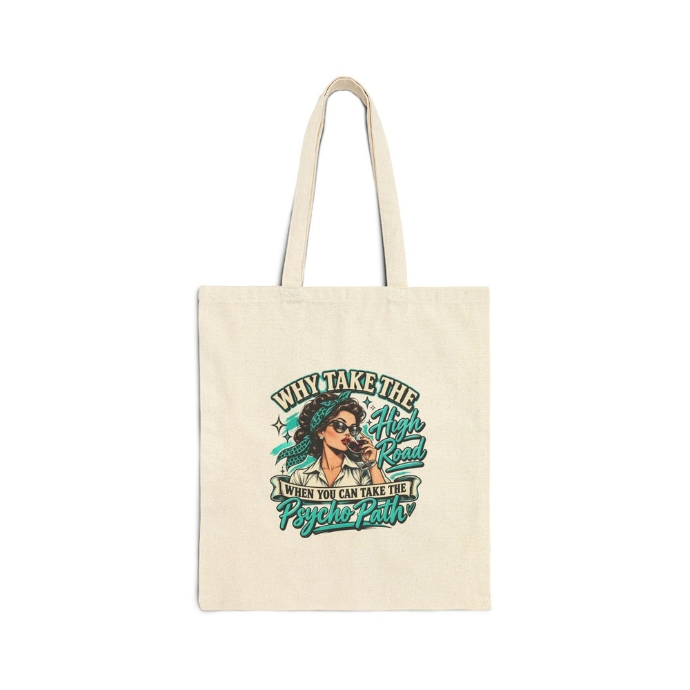 Why Take the High Road Psycho Path Tote Sarcastic Wine Lover Canvas Bag